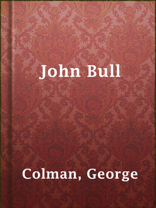 Title details for John Bull by George Colman - Available